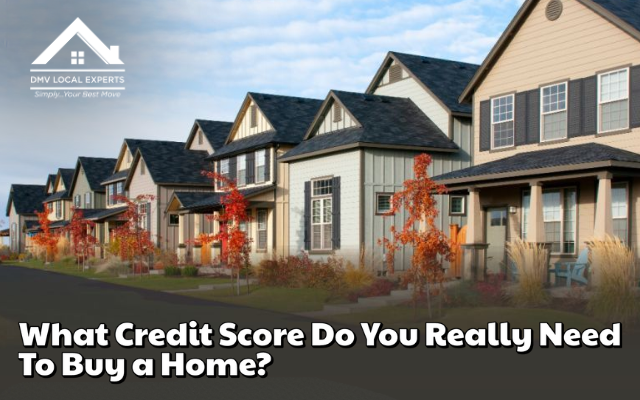 What Credit Score Do You Really Need To Buy a Home?